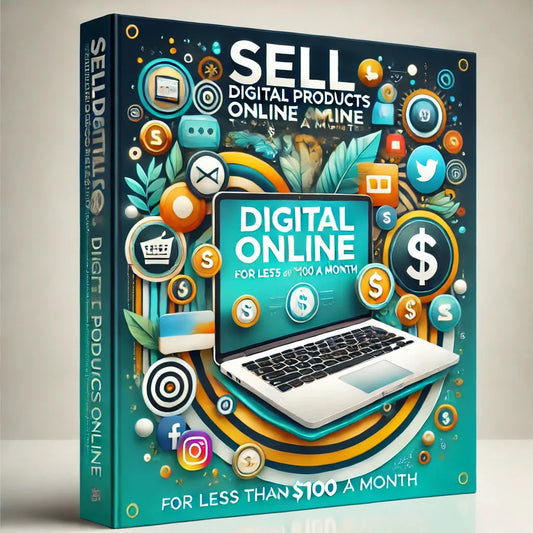 A promotional image for a digital product called 'Sell Digital Products Online' which is designed for less than $100 a month. The image features a laptop with a digital product display, surrounded by social media icons, and a background of colorful graphics and text.
